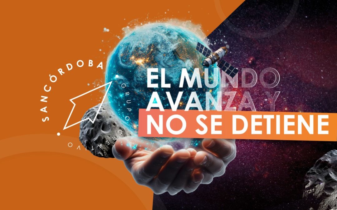 El mundo avanza y no se detiene