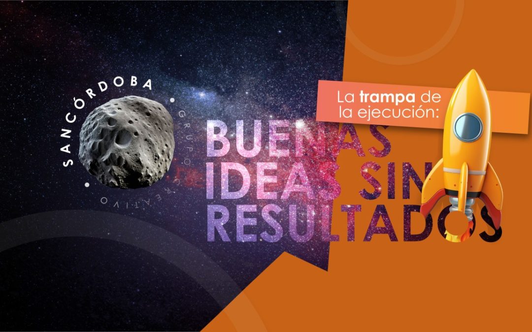 La trampa de la ejecución: Buenas ideas sin resultados